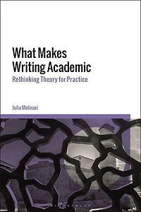 What Makes Writing Academic: Rethinking Theory For Practice