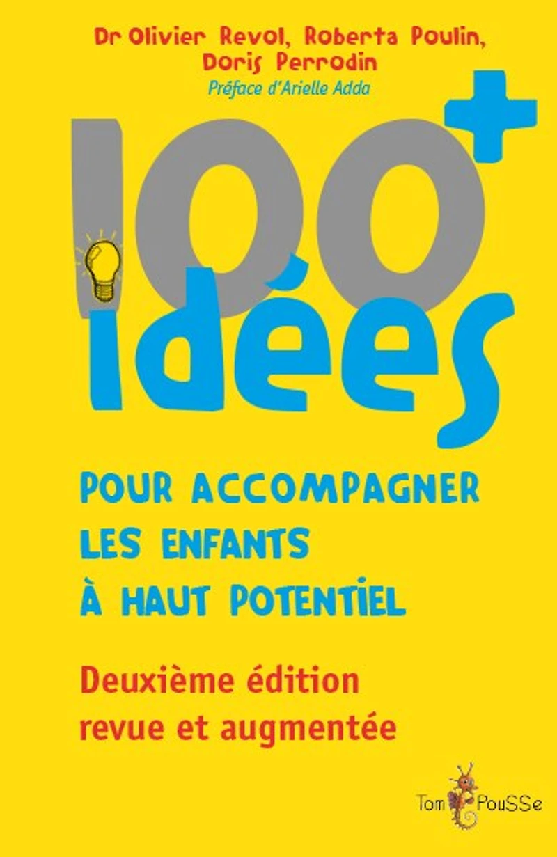 100 idées + pour accompagner les enfants à haut potentiel