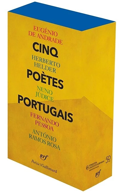 Cinq poètes portugais: Eugénio de Andrade, Herberto Helder, Nuno Judice, Fernando Pessoa, Antonio Ramos Rosa