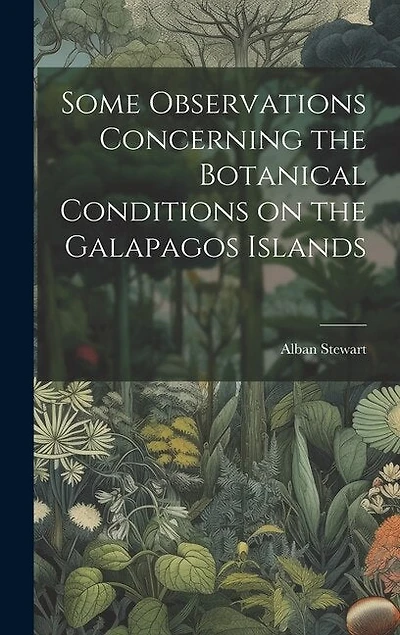 Some Observations Concerning the Botanical Conditions on the Galapagos Islands