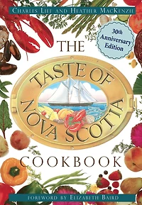 Taste of Nova Scotia Cookbook: 30th Anniversary edition
