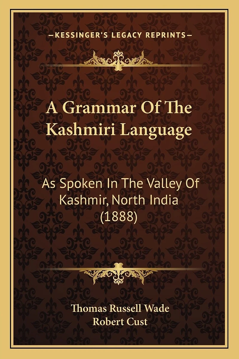 A Grammar Of The Kashmiri Language: As Spoken In The Valley Of Kashmir, North India (1888)