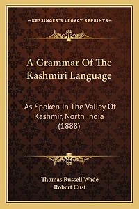 A Grammar Of The Kashmiri Language: As Spoken In The Valley Of Kashmir, North India (1888)