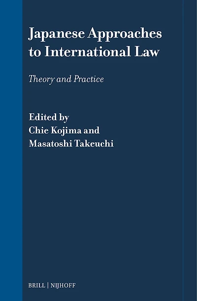 Japanese Approaches to International Law: Theory and Practice