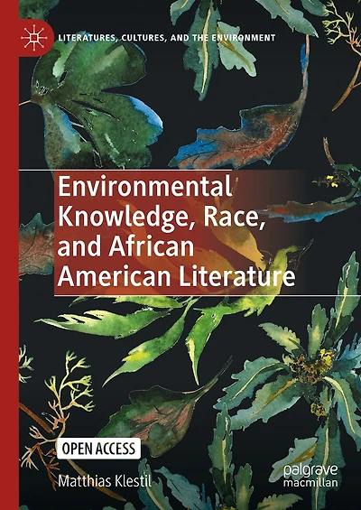 Environmental Knowledge, Race, And African American Literature