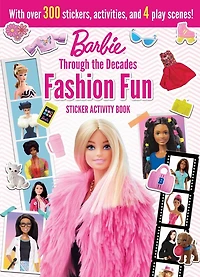 Barbie: Fashion Fun Stickers and Activities: Through the Decades