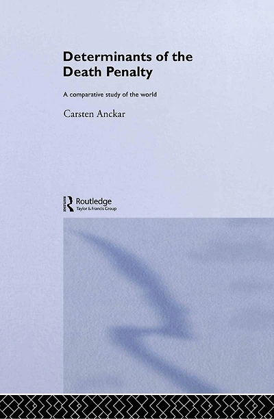 Determinants of the Death Penalty: A Comparative Study World