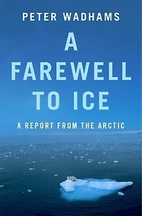 Farewell to Ice: A Report from the Arctic