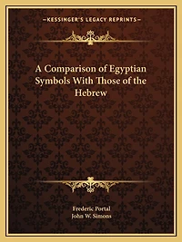 A Comparison of Egyptian Symbols With Those of the Hebrew