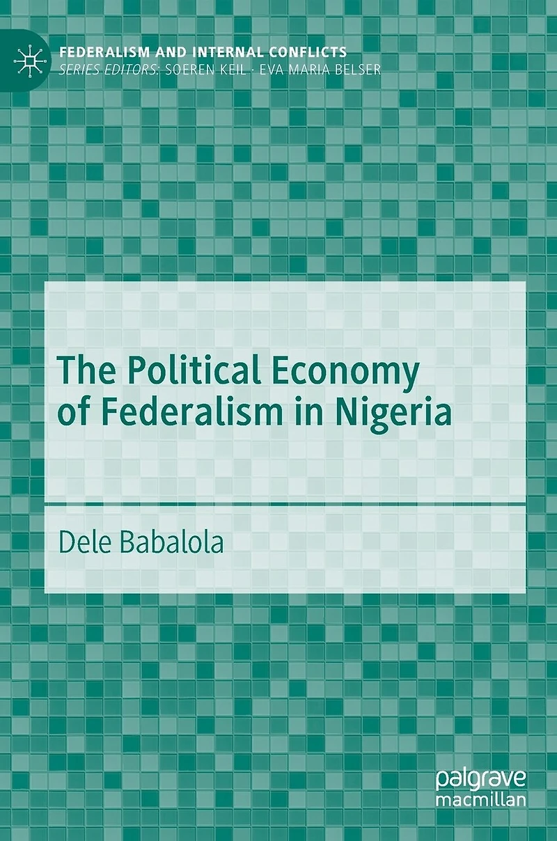 The Political Economy of Federalism Nigeria