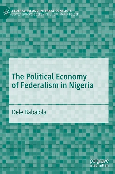 The Political Economy of Federalism Nigeria