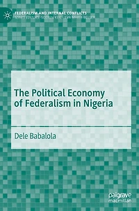 The Political Economy of Federalism Nigeria