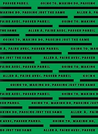 Aller à, faire avec, passer pareil