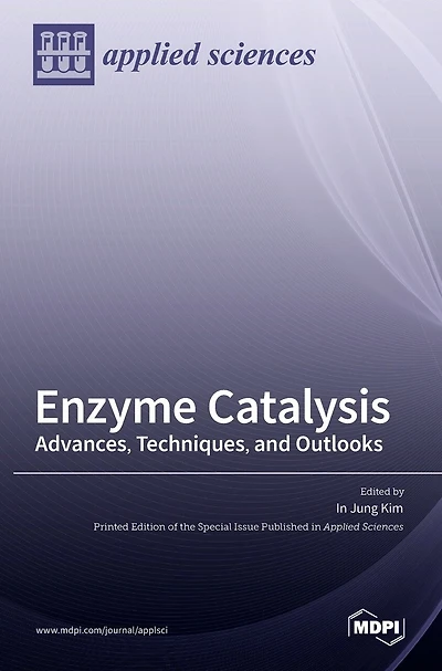 Enzyme Catalysis: Advances, Techniques, and Outlooks