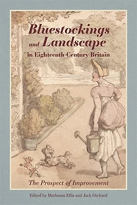 Bluestockings and Landscape in Eighteenth-Century Britain: The Prospect of Improvement