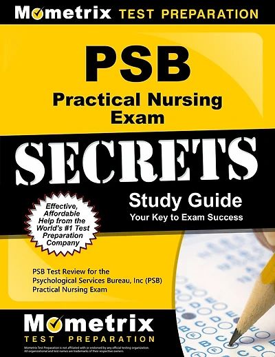 PSB Practical Nursing Exam Secrets Study Guide: PSB Test Review for the Psychological Services Bureau, Inc (PSB) Practic