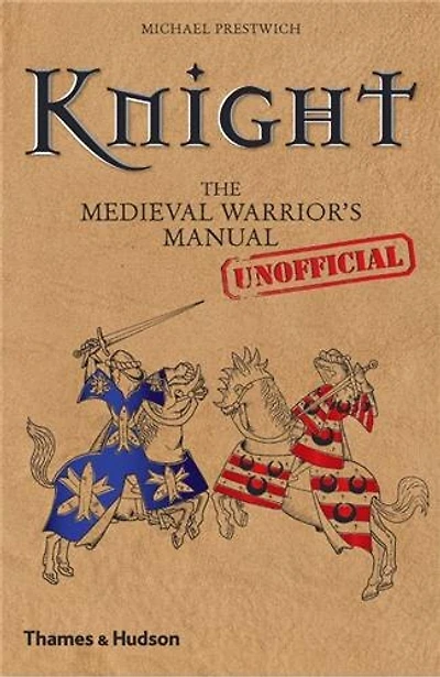 Knight: The Medieval Warrior's (unofficial) Manual