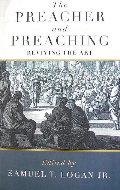 Preacher and Preaching (Paperback): Reviving the Art