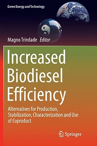 Increased Biodiesel Efficiency: Alternatives For Production, Stabilization, Characterization And Use Of Coproduct
