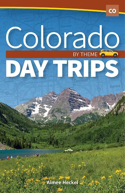 Colorado Day Trips By Theme