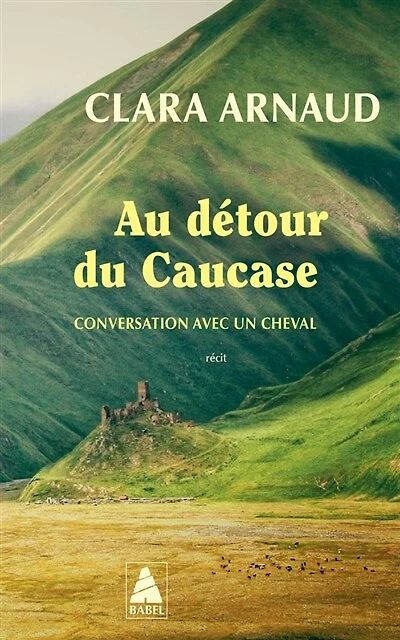 Au détour du Caucase: conversation avec un cheval