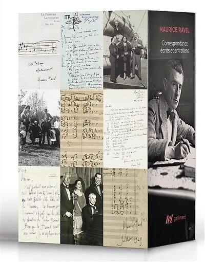 Maurice Ravel: Correspondance, écrits et entretiens