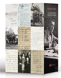 Maurice Ravel: Correspondance, écrits et entretiens