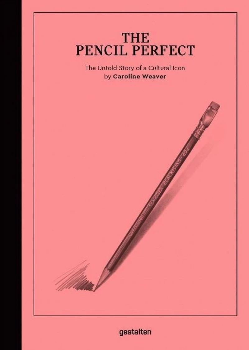 The Pencil Perfect: The Untold Story Of A Cultural Icon
