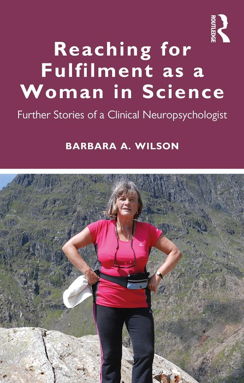 Reaching for Fulfilment as a Woman Science: Further Stories of Clinical Neuropsychologist
