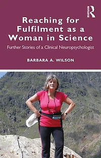 Reaching for Fulfilment as a Woman Science: Further Stories of Clinical Neuropsychologist
