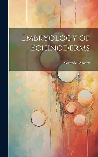 Embryology of Echinoderms