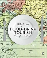 Food and Drink Tourism: Principles Practice