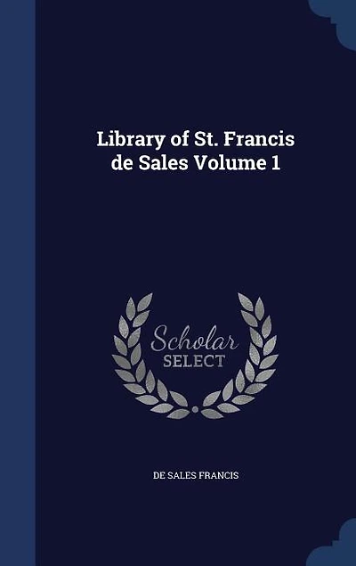 Library of St. Francis de Sales; Volume 1