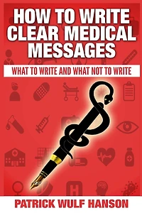 How to write clear medical messages: What to write and what not to write