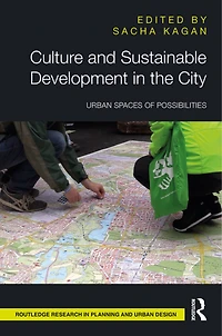 Culture and Sustainable Development the City: Urban Spaces of Possibilities