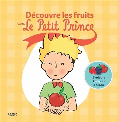 Découvre les fruits avec le Petit Prince: 5 odeurs fruitées à sentir