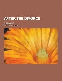 After the Divorce, a Romance