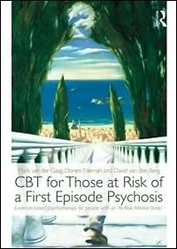CBT for Those at Risk of a First Episode Psychosis: Evidence-based psychotherapy people with an 'At Mental Stat: State'