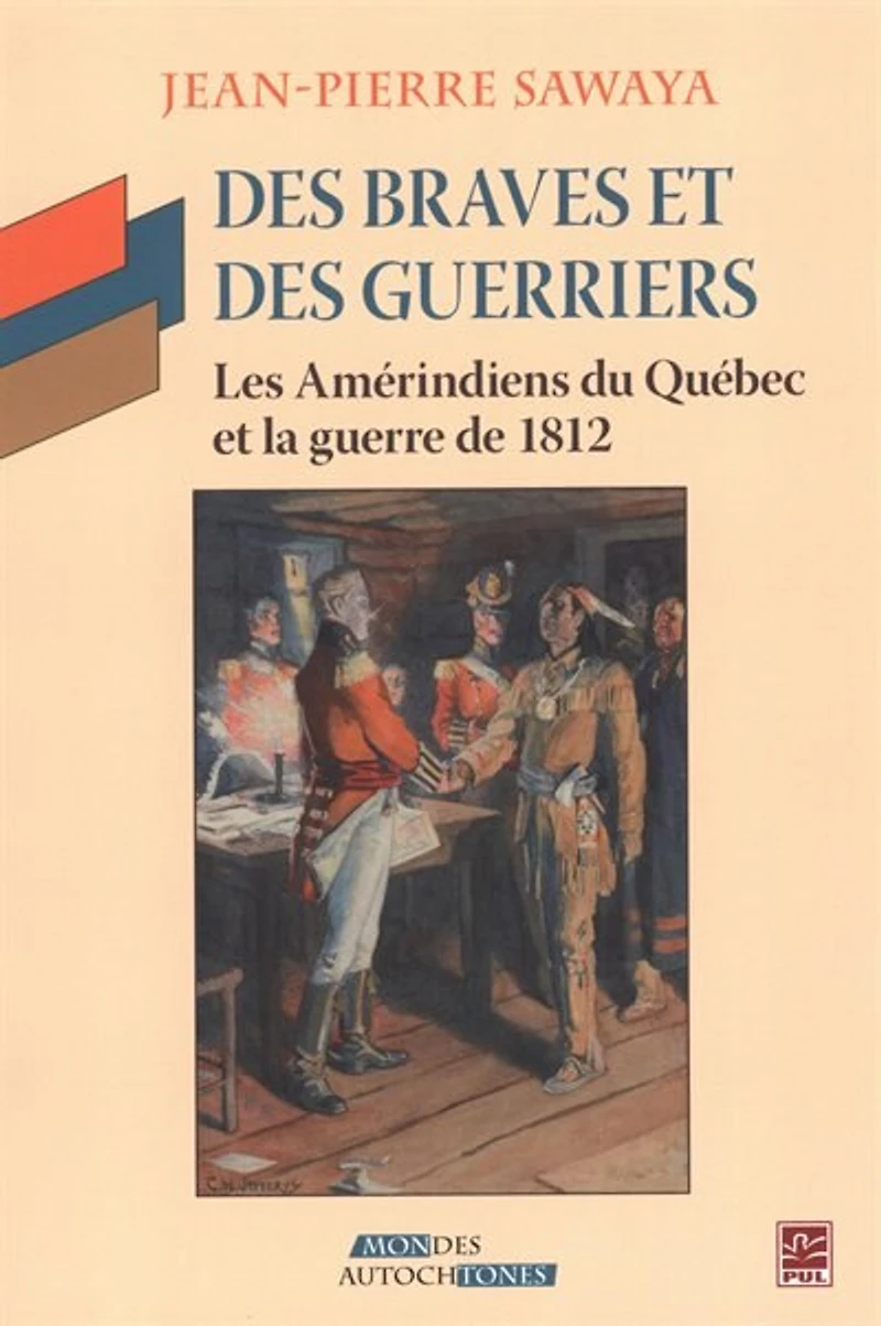 Les amérindiens du Québec et la guerre de 1812