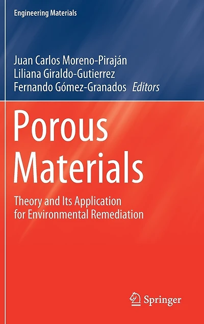 Porous Materials: Theory And Its Application For Environmental Remediation