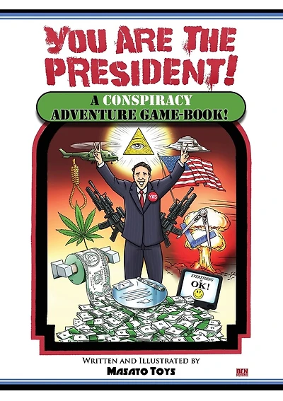 You Are The President!: A Conspiracy Adventure Game-Book