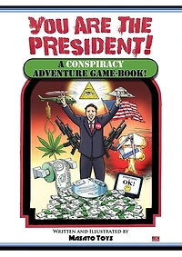 You Are The President!: A Conspiracy Adventure Game-Book