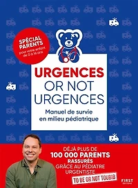 Urgences or not urgences: manuel de survie en milieu pédiatrique