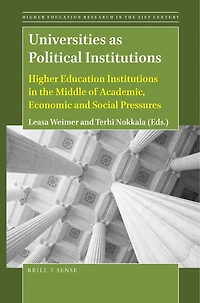 Universities as Political Institutions: Higher Education Institutions the Middle of Academic, Economic and Social Pressures