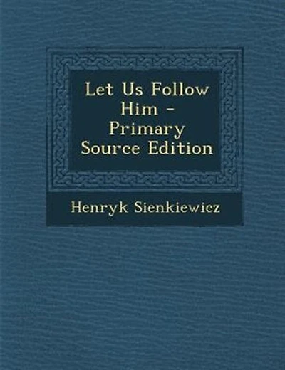 Let Us Follow Him - Primary Source Edition