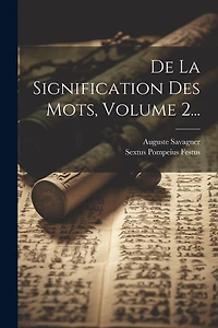De La Signification Des Mots, Volume 2...