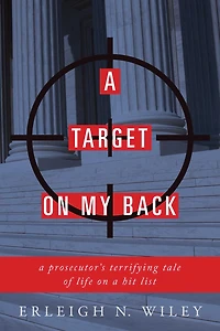 a Target on my Back: Prosecutor's Terrifying Tale of Life Hit List