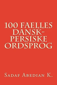 100 Faelles Dansk-Persiske Ordsprog