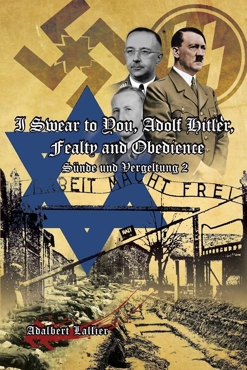 I Swear to You, Adolf Hitler, Fealty and Obedience: Sin Retribution 2