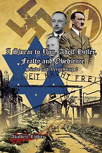 I Swear to You, Adolf Hitler, Fealty and Obedience: Sin Retribution 2